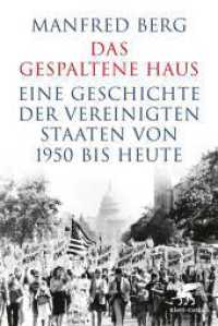 Das gespaltene Haus : Eine Geschichte der Vereinigten Staaten von 1950 bis heute. Ungekürzte Ausgabe （1. Auflage 2024. 2024. 544 S. 15 Abb. 233.00 mm）