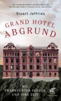 Grand Hotel Abgrund : Die Frankfurter Schule und ihre Zeit