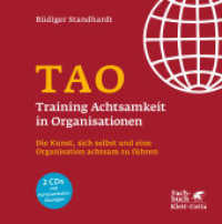 TAO - Training Achtsamkeit in Organisationen : Die Kunst, sich selbst und eine Organisation achtsam zu führen （1. Auflage 2022. 2022. 312 S. s/w-Abbildungen. 150.00 mm）