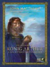 Die Legende von König Arthur und den Rittern der Tafelrunde （1. Auflage 2023. 2023. 640 S. mit zahlreichen Illustrationen von John）