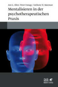 Mentalisieren in der psychotherapeutischen Praxis （3. Aufl. 2022. 478 S. 228.00 mm）
