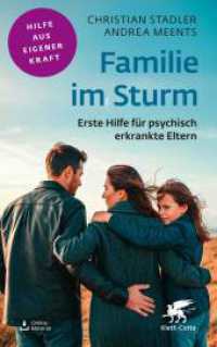 Familie im Sturm : Erste Hilfe für psychisch erkrankte Eltern （1. Auflage 2025. 2025. 196 S. 215.00 mm）