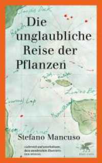 Die unglaubliche Reise der Pflanzen : Ungekürzte Ausgabe （2. Aufl. 2023. 152 S. broschiert, durchgängig vierfarbig illustri）