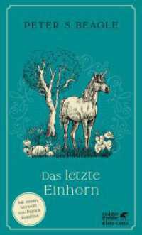 Das letzte Einhorn （3. Aufl. 2023. 256 S. 195.00 mm）