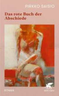 Das rote Buch der Abschiede : Roman （1. Auflage 2023. 2023. 304 S. 210.00 mm）