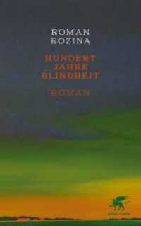 Hundert Jahre Blindheit : Roman （1. Auflage 2023. 2023. 584 S. 220.00 mm）