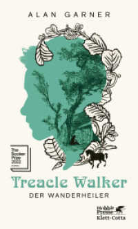 Treacle Walker : Der Wanderheiler | »Eine Feier der literarischen Britishness.« Denis Scheck, SWR lesenswert Quartett （1. Auflage 2023. 2023. 160 S. 195.00 mm）