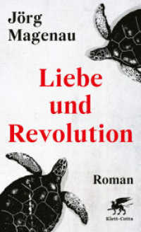 Liebe und Revolution : Roman （1. Auflage 2023. 2023. 304 S. 210.00 mm）