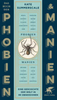 Das Buch der Phobien und Manien : Eine Geschichte der Welt in 99 Obsessionen. Ungekürzte Ausgabe （2. Aufl. 2023. 352 S. 210.00 mm）