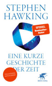 Eine kurze Geschichte der Zeit : Die Suche nach der Urkraft des Universums. Ungekürzte Ausgabe （3. Aufl. 2023. 352 S. 25 Abb. 195.00 mm）