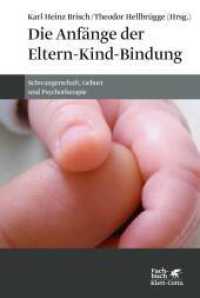 Die Anfänge der Eltern-Kind-Bindung （4. Aufl. 2024. 304 S. 228.00 mm）