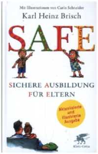 SAFE ® : Sichere Ausbildung für Eltern. Ungekürzte Ausgabe （12. Aufl. 2024. 240 S. 50 Abb. 210.00 mm）