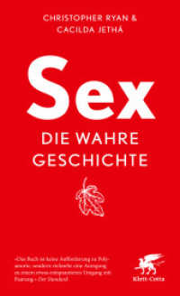 Sex - die wahre Geschichte : Ungekürzte Ausgabe （1. Auflage 2025. 2025. 432 S. 205.00 mm）