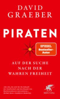 Piraten : Auf der Suche nach der wahren Freiheit. Ungekürzte Ausgabe （1. Auflage 2025. 2025. 304 S. 190.00 mm）