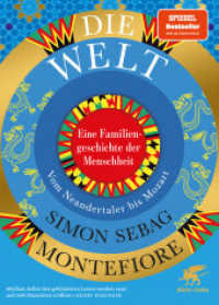 Die Welt. Eine Familiengeschichte der Menschheit : Vom Neandertaler bis Mozart. Ungekürzte Ausgabe （1. Auflage 2025. 2025. 816 S. 240.00 mm）