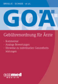 GOÄ (Gebührenordnung für Ärzte) : Kommentar, Analoge Bewertungen, Hinweise zu individuellen Gesundheitsleistungen IGeL （2. Aufl. 2025. 864 S. 210 mm）