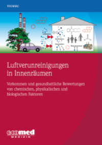 Luftverunreinigungen in Innenräumen : Vorkommen und gesundheitliche Bewertungen von chemischen, physikalischen und biologischen Faktoren （2021. 388 S. 240 mm）