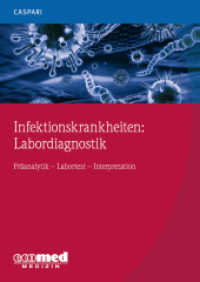 Infektionskrankheiten: Labordiagnostik : Präanalytik - Labortests - Interpretation （2020. 64 S. 240 mm）