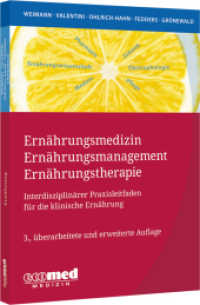 Ernährungsmedizin - Ernährungsmanagement - Ernährungstherapie （3. Aufl. 2025. 446 S. 240 mm）