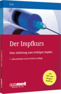 Der Impfkurs : Eine Anleitung zum richtigen Impfen （7. Aufl. 2024. 296 S. 210 mm）