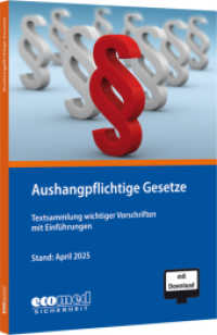 Aushangpflichtige Gesetze, m. 1 Buch, m. 1 Online-Zugang : Textsammlung wichtiger Vorschriften mit Einführungen （45. Aufl. 2025. 212 S. Mit Download. 210 mm）
