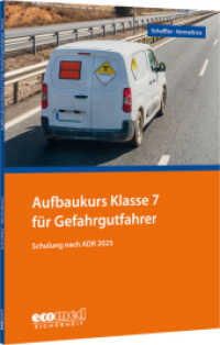 Aufbaukurs Klasse 7 für Gefahrgutfahrer : Schulung nach ADR 2025 - Teilnehmerunterlagen (Broschüre) （2025. 148 S. 297 mm）