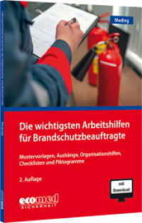 Die wichtigsten Arbeitshilfen für Brandschutzbeauftragte, m. 1 Buch, m. 1 Online-Zugang : Mustervorlagen, Aushänge, Organisationshilfen, Checklisten und Piktogramme （2. Aufl. 2025. 182 S. Mit Download. 210 mm）