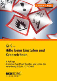 GHS - Hilfe beim Einstufen und Kennzeichnen : Schneller Zugriff auf Tabellen und Listen der Verordnung (EG) Nr. 1272/2008 （4. Aufl. 2017. 70 S. 297 mm）