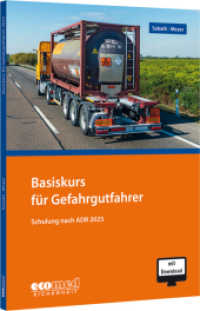Basiskurs für Gefahrgutfahrer, m. 1 Buch, m. 1 Online-Zugang : Schulung nach ADR 2025 - Teilnehmerunterlagen (Broschüre) （2024. 230 S. Mit Download. 297 mm）
