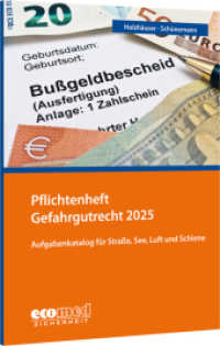 Pflichtenheft Gefahrgutrecht : Aufgabenkatalog zur Vermeidung von Ordnungswidrigkeiten und Straftaten （11. Aufl. 2025. 80 S. 240 mm）