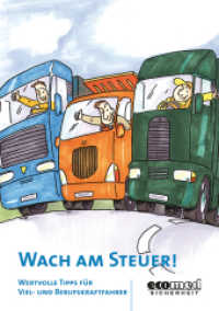 Wach am Steuer : Wertvolle Tipps f&uuml;r Viel- und Berufskraftfahrer (ecomed Sicherheit) （2. Aufl. 2017. 28 S. m. farb. Illustr. 210 mm）