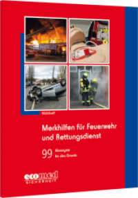 Merkhilfen f&uuml;r Feuerwehr und Rettungsdienst : 99 Akronyme f&uuml;r den Einsatz （2022. 128 S. 190 mm）