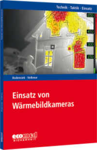 Einsatz von Wärmebildkameras : Reihe: Technik - Taktik - Einsatz (Technik - Taktik - Einsatz) （2023. 214 S. 240 mm）
