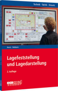 Lagefeststellung und Lagedarstellung : Reihe: Technik - Taktik - Einsatz (Technik - Taktik - Einsatz) （2. Aufl. 2022. 192 S. 240 mm）