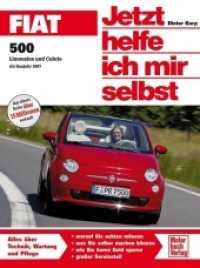 Fiat 500 : Limousine und Cabrio   Ab Bj. 2007 (Jetzt helfe ich mir selbst) （2012. 240 S. 265 mm）