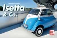 Isetta & Co. （2012. 176 S. 99 SW-Fotos, 117 Farbfotos, 6 Zeichn. 125 x 190 mm）