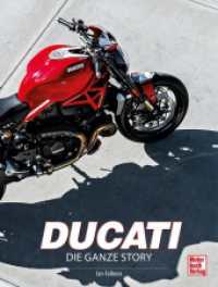 Ducati : Die ganze Story （2024. 280 S. 550 Abb. 305 mm）