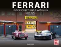 Ferrari : Leidenschaft und Emotionen seit 1947 （2022. 336 S. 300 Abb. 216 x 273 mm）
