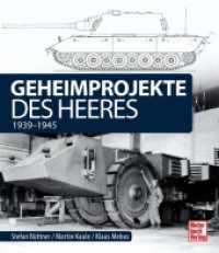 Geheimprojekte des Heeres : 1939-1945 （2022. 192 S. 220 Abb. 265 mm）