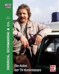 Motorlegenden - Derrick, Schimanski & Co. : Die Autos der TV-Kommissare （2023. 224 S. 150 Abb. 225 mm）