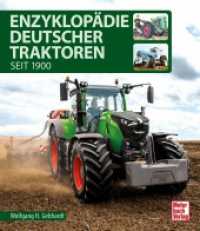 Enzyklop&auml;die Deutscher Traktoren : seit 1900 （2023. 616 S. 1209 Abb. 265 mm）