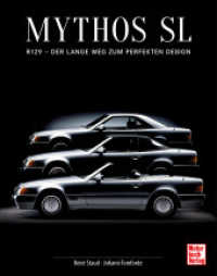 Mythos SL : R129 - Der lange Weg zum perfekten Design （2025. 240 S. 200 Abb. 305 mm）
