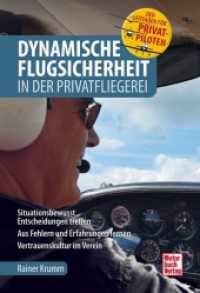 Dynamische Flugsicherheit : in der Privatfliegerei （2024. 272 S. 105 Abb. 205 mm）