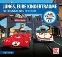 Jungs, Eure Kinderträume : Die Rennbahnen der 70er -  Faller, Scalextric, Carrera & Co （2024. 96 S. 130 Abb. 220 x 240 mm）