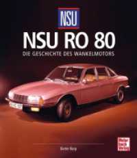 NSU Ro 80 : Die Geschichte des Wankelmotors （2024. 264 S. 300 Abb. 265 mm）