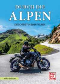 Durch die Alpen : Die besten Biker-Touren （2024. 208 S. 250 Abb. 240 mm）