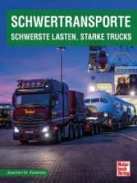 Schwertransporte : Schwerste Lasten, starke Trucks （2024. 224 S. 500 Abb. 280 mm）