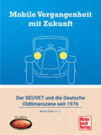 Mobile Vergangenheit mit Zukunft : Der DEUVET und die deutsche Oldtimerszene seit 1976