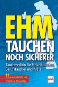 Tauchen - noch sicherer; . : Tauchmedizin für Freizeittaucher, Berufstaucher und Ärzte （11., überarb. u. erw. Aufl. 2012. 432 S. 12 Farbfotos, 132 Zeichn）