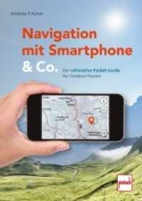 Navigation mit Smartphone & Co. : Der ultimative Pocket-Guide für Outdoor-Touren （2019. 176 S. 200 Abb. 170 mm）